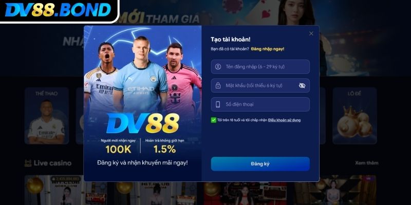 Đăng Ký DV88 Cách Thức Mở Tài Khoản Và Nhận Thưởng Khủng 2 Cung cấp thông tin đăng ký DV88 chính chủ