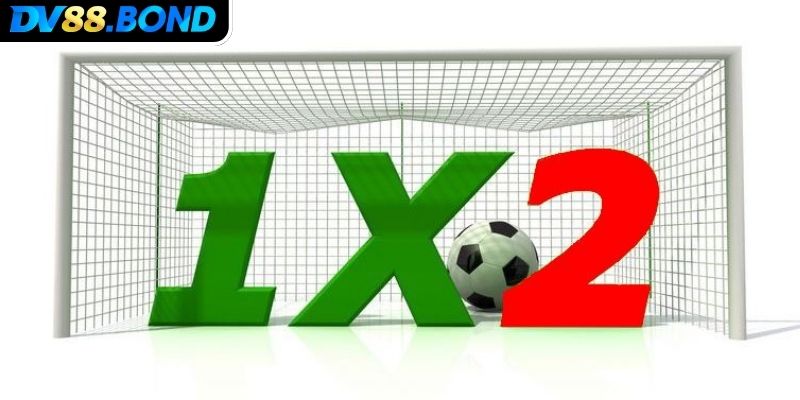 Kèo 1×2 DV88 Cách Đọc Chuẩn Và Kinh Nghiệm Soi Kèo Bất Bại 1 Khái quát kèo 1×2 DV88
